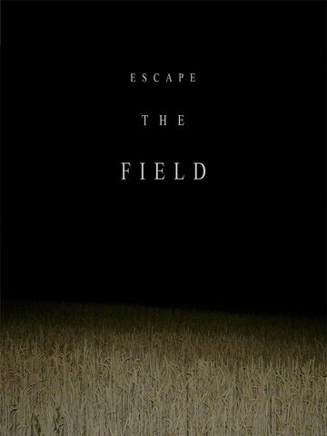 Клаустрофобы. Долина дьявола || Escape The Field (2022)