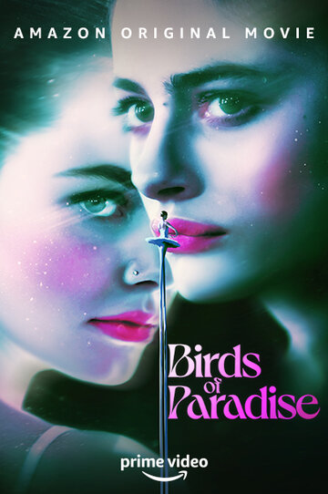 Райские птицы || Birds of Paradise (2021)