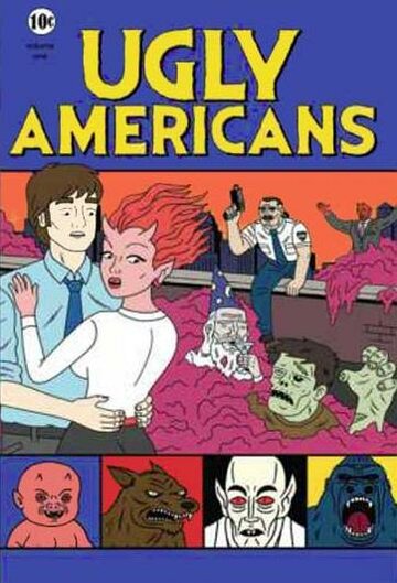 Гадкие американцы || Ugly Americans (2010)