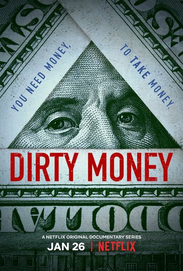 Грязные деньги || Dirty Money (2018)