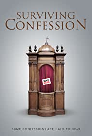 Вынести исповедь || Surviving Confession (2019)