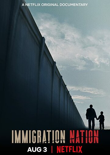 Страна иммигрантов || Immigration Nation (2020)