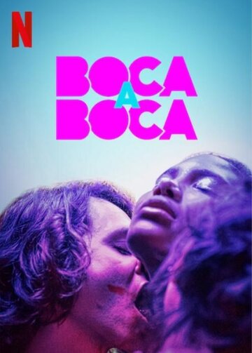 Из уст в уста || Boca a Boca (2020)