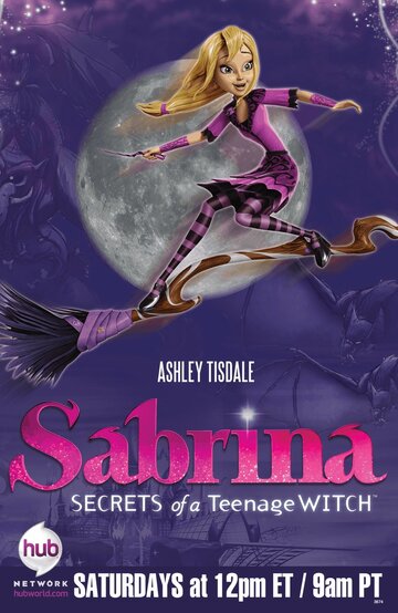 Сабрина — маленькая ведьма || Sabrina: Secrets of a Teenage Witch (2013)