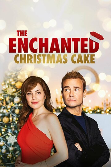 Волшебный рождественский торт || The Enchanted Christmas Cake (2021)