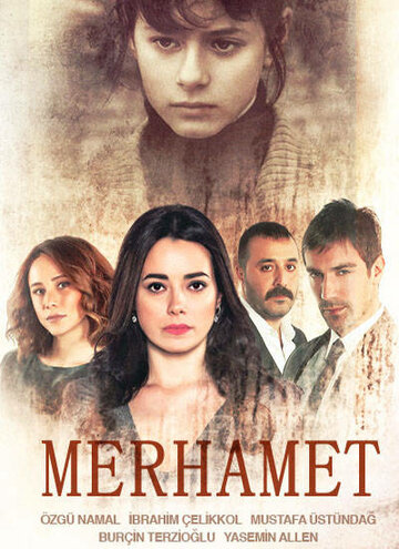 Милосердие || Merhamet (2013)