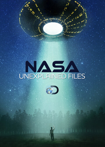 НАСА: Необъяснимые материалы || NASA's Unexplained Files (2012)