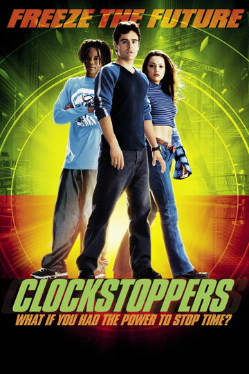 Останавливающие время || Clockstoppers (2002)