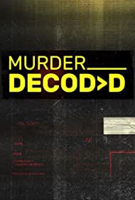 Раскрывая убийство || Murder Decoded (2018)