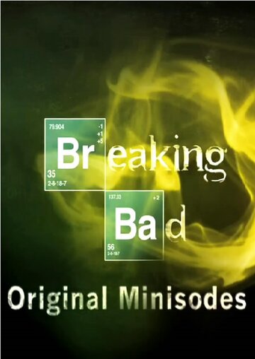 Во все тяжкие: Мини-эпизоды || Breaking Bad: Original Minisodes (2009)