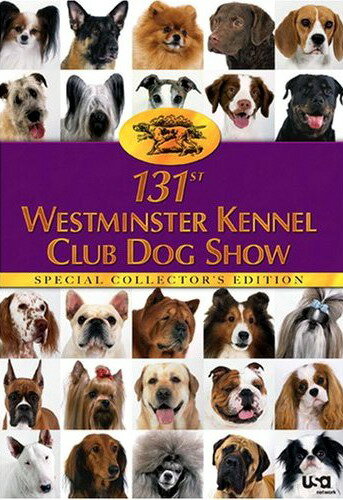 The 131st Westminster Kennel Club Dog Show