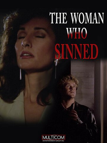 Женщина, которая согрешила || The Woman Who Sinned (1991)