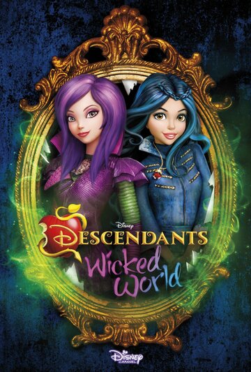 Наследники: Злодейский мир || Descendants: Wicked World (2015)