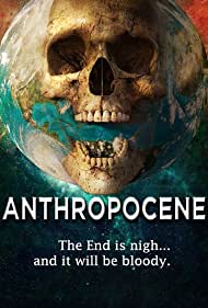 Антропоцен || Anthropocene (2020)