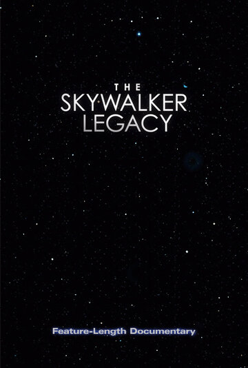 Спадщина Скайуокера The Skywalker Legacy (2020)