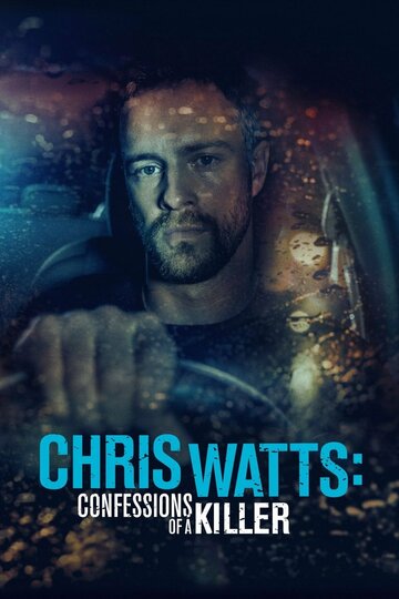 Крис Уоттс: Признания убийцы || The Chris Watts Story (2020)
