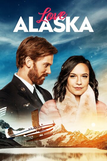 Любовь на Аляске || Love Alaska (2019)
