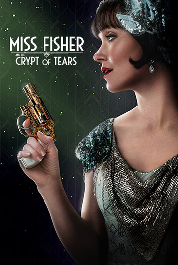 Мисс Фрайни Фишер и гробница слёз || Miss Fisher & the Crypt of Tears (2020)