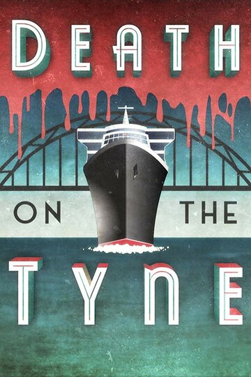 Смерть на Тайне || Death on the Tyne (2018)