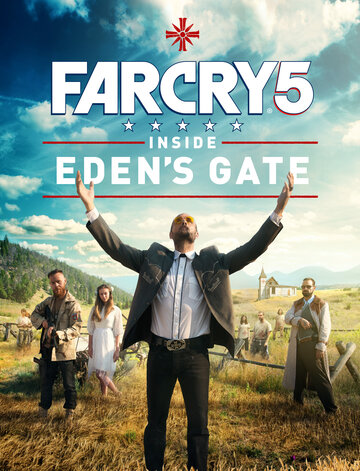 Far Cry 5: У врат Эдема || Far Cry 5: Inside Eden's Gate (2018)