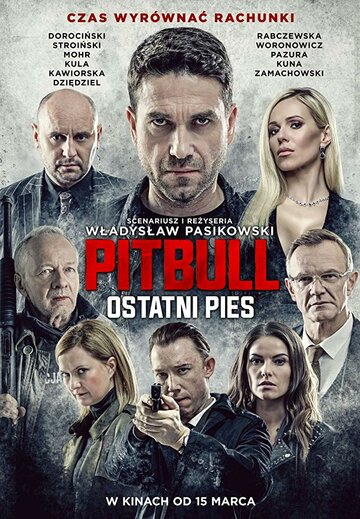 Питбуль. Последний пёс || Pitbull. Ostatni pies (2018)