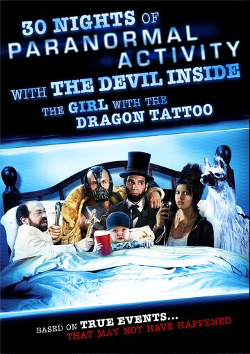 30 ночей паранормального явления с одержимой девушкой с татуировкой дракона || 30 Nights of Paranormal Activity with the Devil Inside the Girl with the Dragon Tattoo (2012)