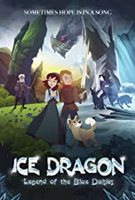 Ледяной дракон, или Легенда о синих цветах || Ice Dragon: Legend of the Blue Daisies (2018)