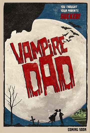 Папа-вампир || Vampire Dad (2018)