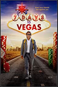 7 Days to Vegas || Walk to Vegas (2019)