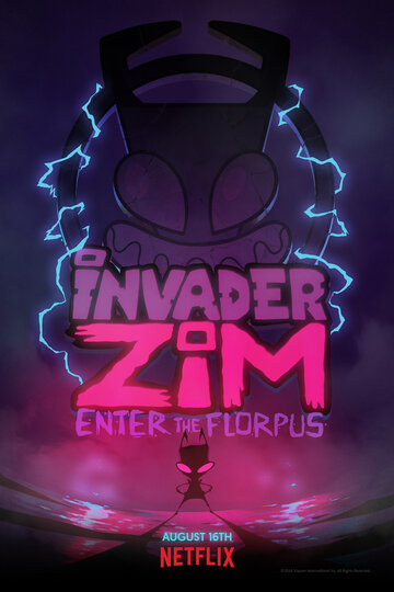 Захватчик ЗИМ: Вход во Флорпус || Invader ZIM: Enter the Florpus (2019)
