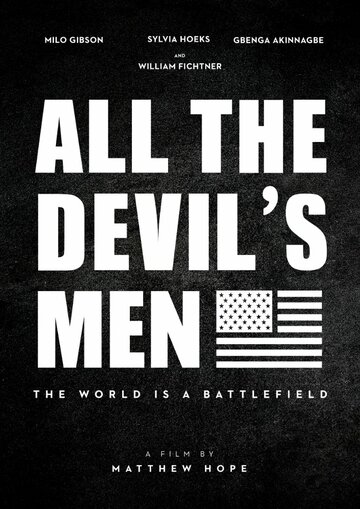 Вся дьявольская рать || All the Devil's Men (2018)