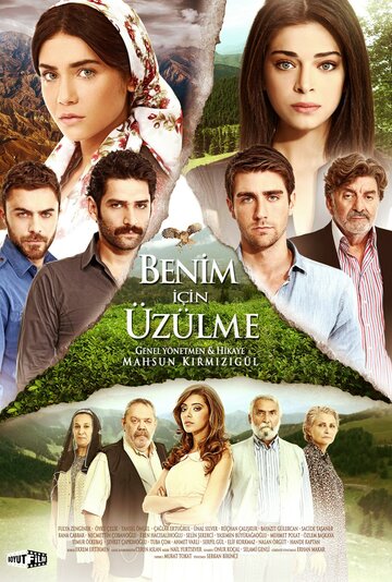 Не беспокойтесь за меня || Benim Için Üzülme (2012)