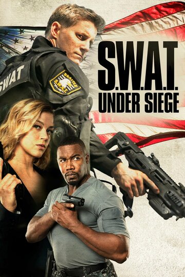 Спецназ: В осаде || S.W.A.T.: Under Siege (2017)