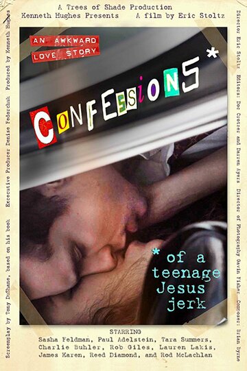 Исповедь молодого свидетеля: Не нужен мне ваш Иисус || Confessions of a Teenage Jesus Jerk (2017)