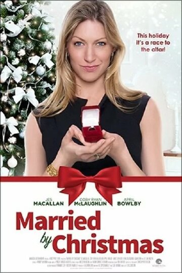 Выйти замуж до Рождества || Married by Christmas (2016)