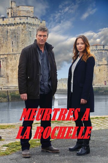 Убийства в Ла-Рошели || Meurtres à la Rochelle (2015)