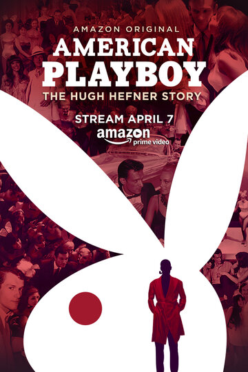 Американский Плейбой: История Хью Хефнера || American Playboy: The Hugh Hefner Story (2017)