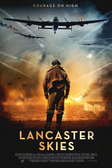 Небеса Ланкастера || Lancaster Skies (2019)