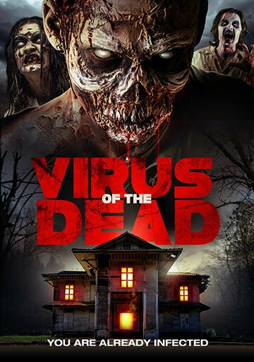 Вирус мертвецов || Virus of the Dead (2018)