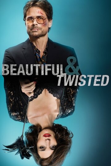 Красивая и безумная || Beautiful & Twisted (2014)