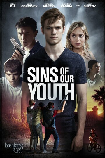 Грехи молодости нашей || Sins of Our Youth (2014)