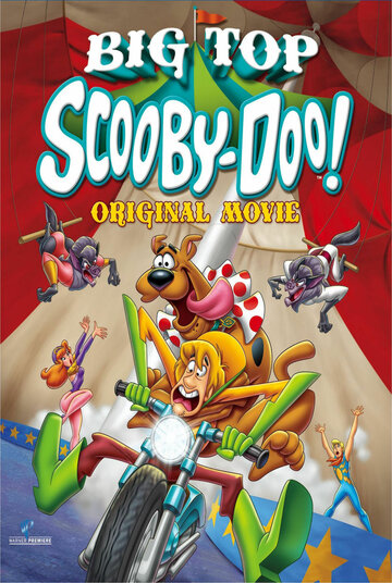 Скуби-Ду! Под куполом цирка || Big Top Scooby-Doo! (2012)