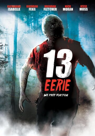 Жуткие 13 || 13 Eerie (2013)