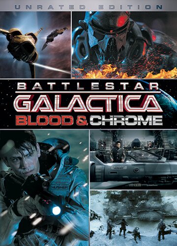 Звёздный крейсер «Галактика»: Кровь и хром || Battlestar Galactica: Blood & Chrome (2012)