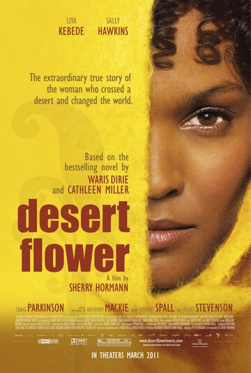 Цветок пустыни || Desert Flower (2009)