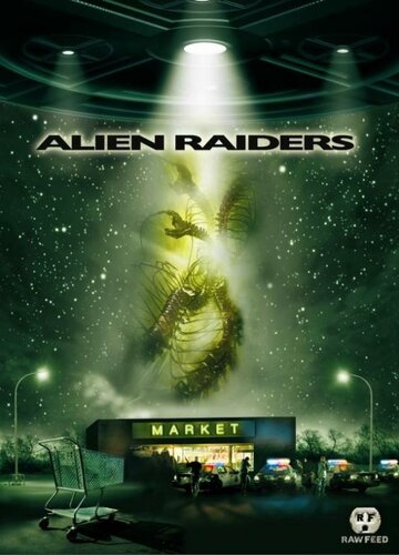 Чужеродное вторжение || Alien Raiders (2008)