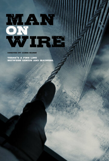 Человек на проволоке || Man on Wire (2007)
