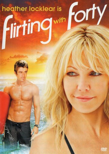Флирт с сорокалетней || Flirting with Forty (2008)