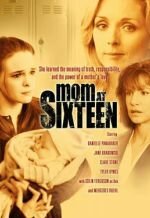 Шестнадцатилетняя мать || Mom at Sixteen (2005)
