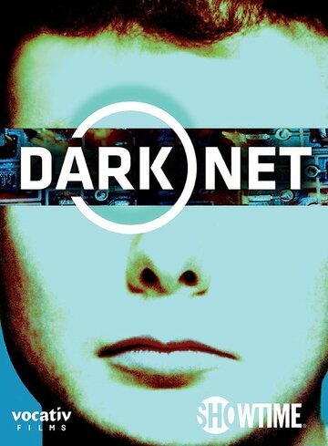 Даркнет || Dark Net (2016)